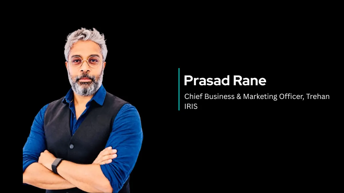 Prasad Rane, newly appointed Chief Business & Marketing Officer at Trehan IRIS
